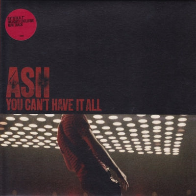 ASH - You Can't Have It All