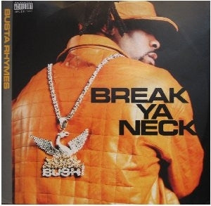 BUSTA RHYMES - Break Ya Neck