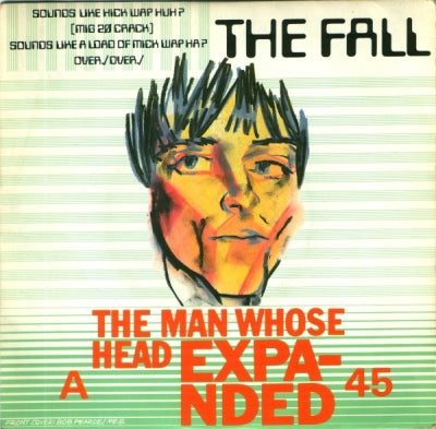 THE FALL - The Man Whose Head Expanded / Ludd Gang