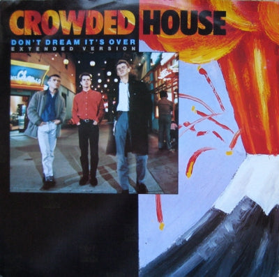 CROWDED HOUSE - Don't Dream It's Over