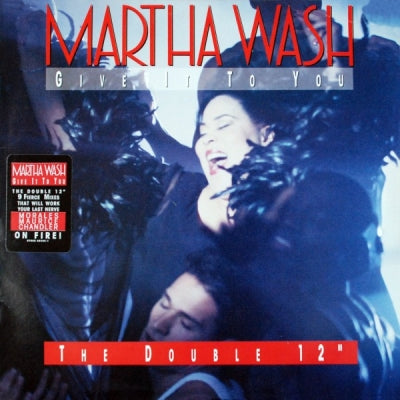 MARTHA WASH - Give It To You