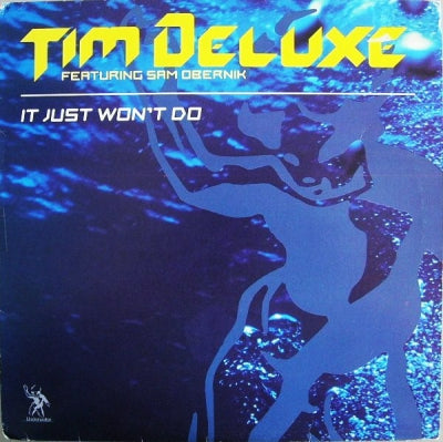 TIM DELUXE FT SAM OBERNIK - It Just Won't Do