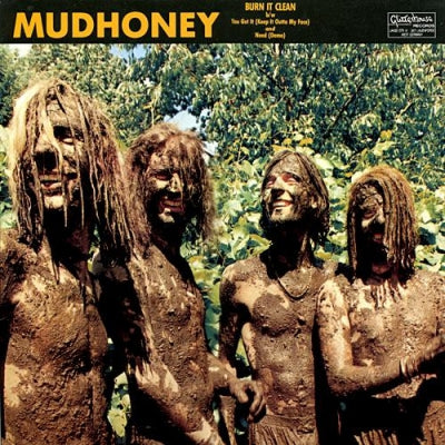 MUDHONEY - Burn It Clean