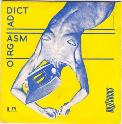 BUZZCOCKS - Orgasm Addict / What Ever Happened To?