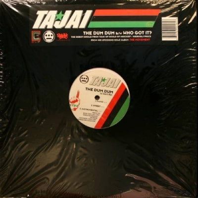 TAJAI (SOULS OF MISCHIEF) - The Dum Dum / Who Got It?