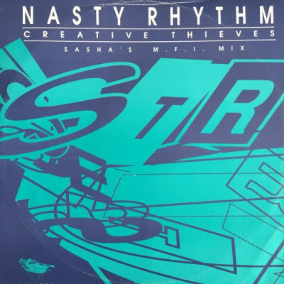 CREATIVE THIEVES - Nasty Rhythm (Sasha's M.F.I. Mix)
