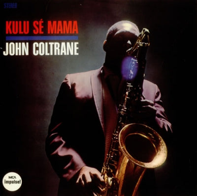 JOHN COLTRANE - Kulu Sé Mama