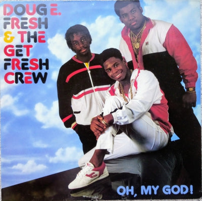 DOUG E. FRESH  - Oh, My God!