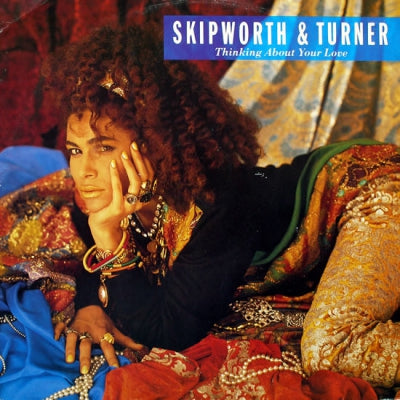 SKIPWORTH & TURNER - Thinking About Your Love
