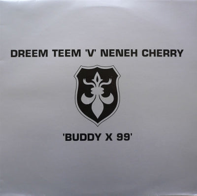 DREEM TEEM V NENEH CHERRY  - Buddy X 99