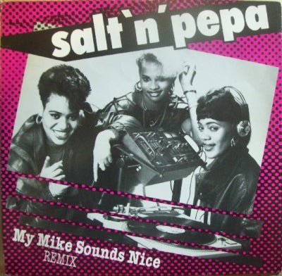 SALT 'N' PEPA - My Mike Sounds Nice