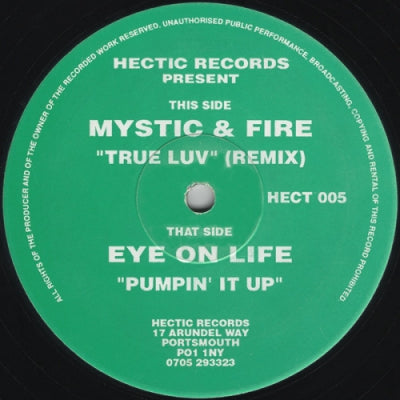 MYSTIC & FIRE / EYE ON LIFE - True Luv (Remix) / Pumpin' It Up