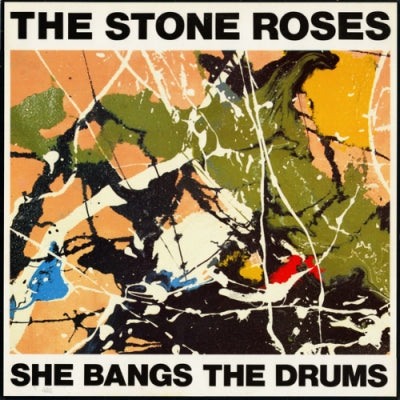 THE STONE ROSES - She Bangs The Drums