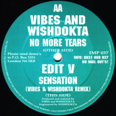 VIBES AND WISHDOKTA / EDIT V - No More Tears / Sensation (Vibes & Wishdokta Remix)