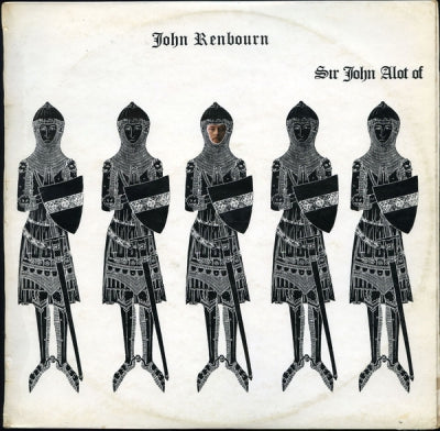 JOHN RENBOURN - Sir John Alot Of Merrie Englandes Musyk Thyng & Ye Grene Knyghte