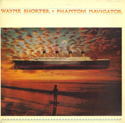 WAYNE SHORTER - Phantom Navigator
