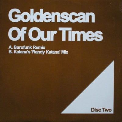 GOLDENSCAN - Of Our Times (Remixes)