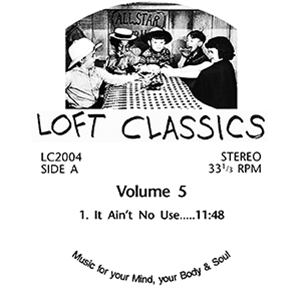THE METERS / BRASS CONSTRUCTION / BEGINNING OF THE END - Loft Classics Vol. 5: It Ain't No Use / Movin' / When She Made Me Promise