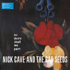 NICK CAVE AND THE BAD SEEDS - No More Shall We Part