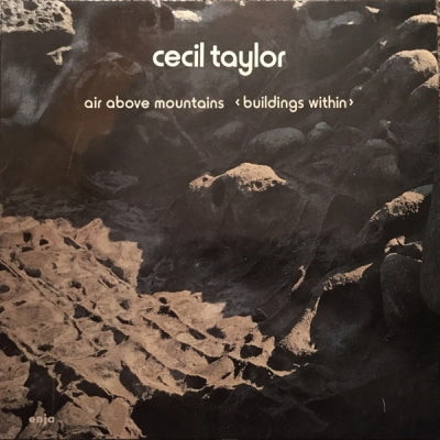 CECIL TAYLOR - Air Above Mountains < Buildings Within >