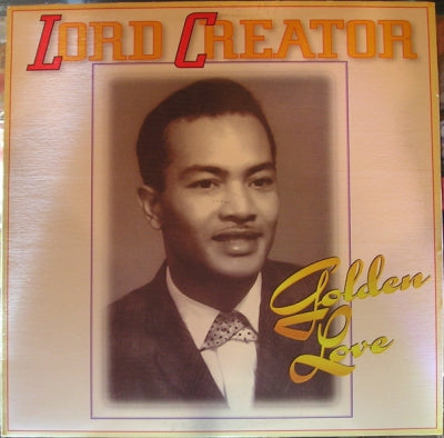 LORD CREATOR - Golden Love