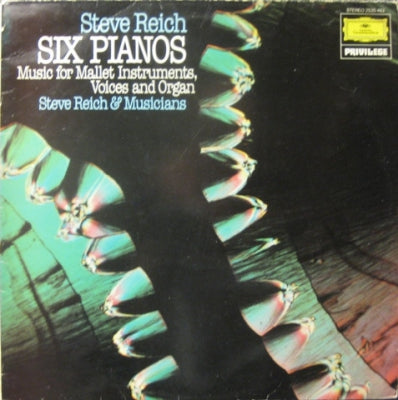 STEVE REICH - Six Pianos / Music For Mallet Instruments, Voices And Organ