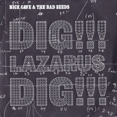 NICK CAVE AND THE BAD SEEDS - Dig, Lazarus, Dig!!!