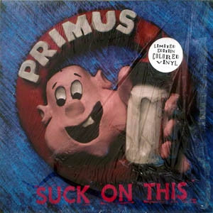 PRIMUS - Suck On This