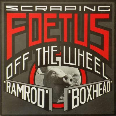 SCRAPING FOETUS OFF THE WHEEL - Ramrod