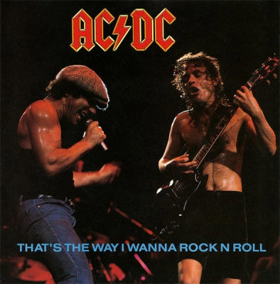 AC/DC - That's The Way I Wanna Rock N Roll