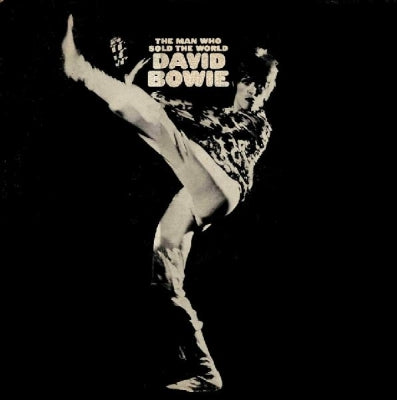DAVID BOWIE - The Man Who Sold The World