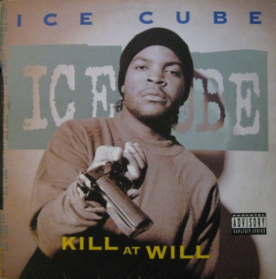ICE CUBE - Kill At Will