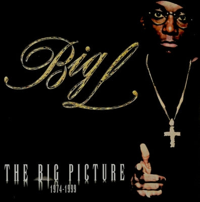 BIG L - The Big Picture (1974 - 1999)
