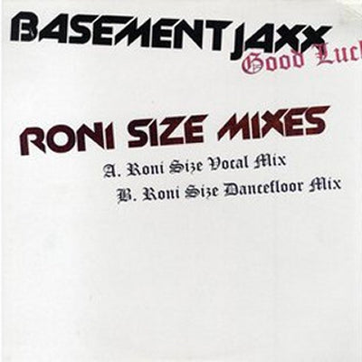 BASEMENT JAXX - Good luck (Roni Size Mixes)