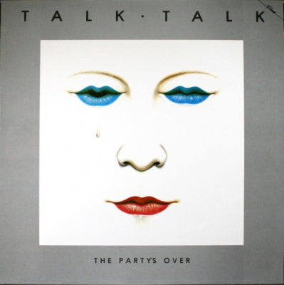 TALK TALK - The Party's Over