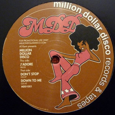AL KENT PRESENTS  - Million Dollar Disco Feat:- J'Adore / Don't Stop / Down To Me