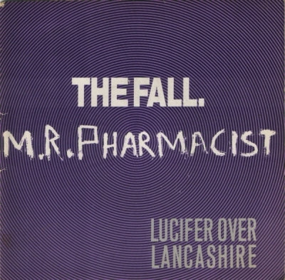 THE FALL - Mr Pharmacist