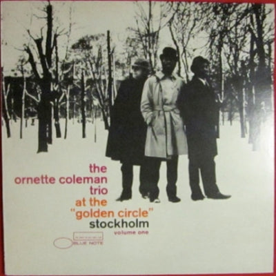 THE ORNETTE COLEMAN TRIO - At The 'Golden Circle' Stockholm - Volume One