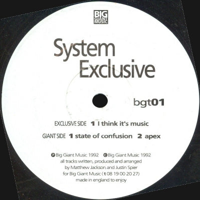 SYSTEM EXCLUSIVE - I Think It's Music / State Of Confusion / Apex