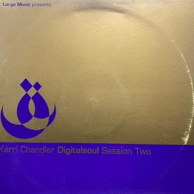 KERRI CHANDLER - Digitalsoul Session Two