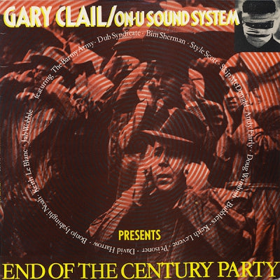 GARY CLAIL / ON-U SOUND SYSTEM - End Of The Century Party