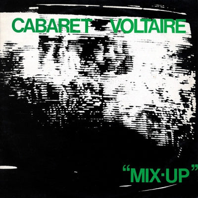 CABARET VOLTAIRE - Mix-Up
