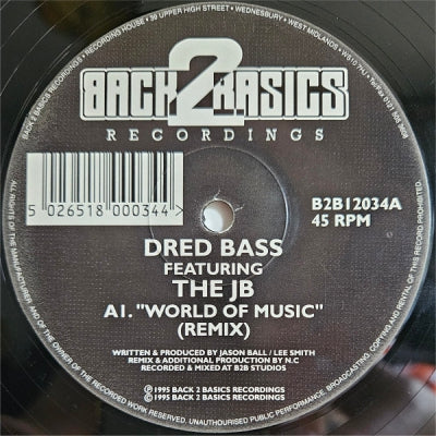 DRED BASS FEATURING THE JB - World Of Music (Remixes)