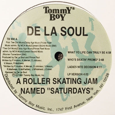 DE LA SOUL - A Roller Skating Jam Named 'Saturdays' / What Yo Life Can Truly Be