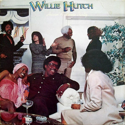 WILLIE HUTCH - Havin' A House Party