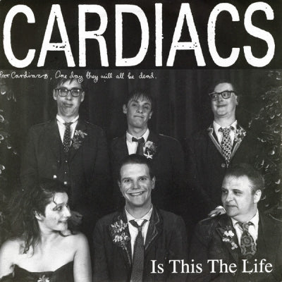 CARDIACS - Is This The Life / I'm Eating In Bed