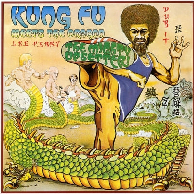 THE MIGHTY UPSETTER (LEE PERRY) - Kung Fu Meets The Dragon Uptown