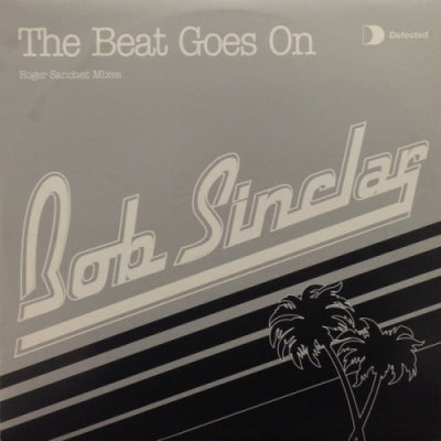 BOB SINCLAR - The Beat Goes On
