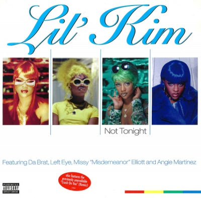 LIL' KIM FEATURING DA BRAT, LEFT EYE, MISSY "MISDEMEANOR" ELLIOTT AND ANGIE MARTINEZ - Not Tonight