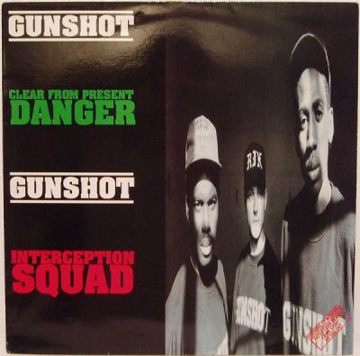 GUNSHOT - Clear From Present Danger / Interception Squad